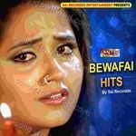 Bewafai Hits - Sanjeev Jha Song Download
